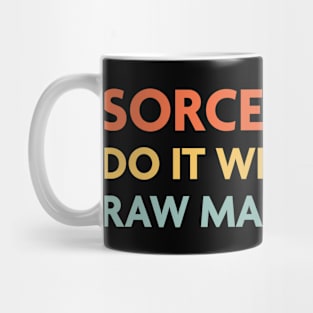 Sorcerers Do It With Raw Magic, DnD Sorcerer Class Mug